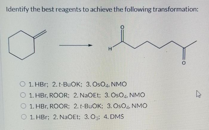 Identify the best reagents to complete the following reaction