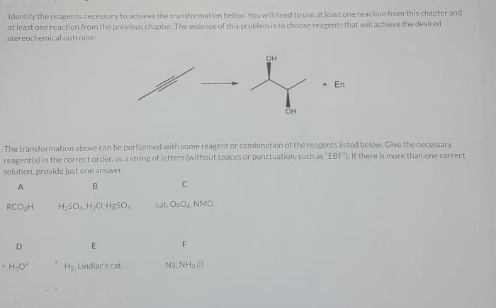 Identify the best reagents to complete the following reaction